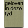 Geloven in deze tyd door S. Greving