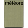 Météore by Unknown