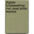 Digitale fotobewerking met Ulead Photo Express