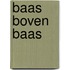 Baas boven baas