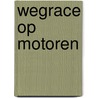 Wegrace op motoren door Ramkema