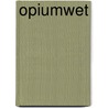 Opiumwet by J 129-iii