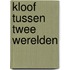 Kloof tussen twee werelden