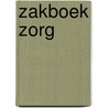 Zakboek zorg door S. Nijhuis