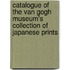 Catalogue of the Van Gogh Museum's collection of Japanese prints