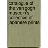 Catalogue of the Van Gogh Museum's collection of Japanese prints by W. van Gulik