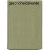 Gezondheidskunde by Otterspeer