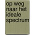 Op weg naar het ideale Spectrum