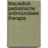 Blauwdruk pediatrische antimicrobiele therapie