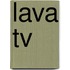 Lava tv