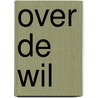 Over de wil by Assagioli