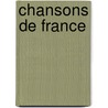 Chansons de France door Onbekend