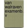 Van walraven examenb. v door Onbekend
