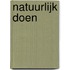 Natuurlijk doen