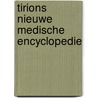 Tirions nieuwe medische encyclopedie door Onbekend