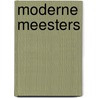 Moderne meesters by Unknown