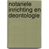 Notariele inrichting en deontologie by Unknown