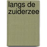 Langs de zuiderzee door Heide