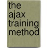The Ajax training method by Unknown