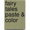 Fairy tales paste & color door Onbekend