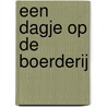 Een dagje op de boerderij door A. Van Overloop