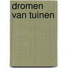 Dromen van tuinen by F. Greenoak