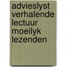 Advieslyst verhalende lectuur moeilyk lezenden by Unknown