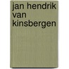 Jan Hendrik van Kinsbergen door R. Hardonk