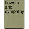 Flowers and sympathy door S. Singh