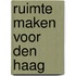 Ruimte maken voor Den Haag