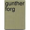 Gunther forg door Jan Groot