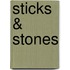 Sticks & Stones
