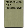 Intellectuelen in de middeleeuwen door Goff