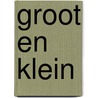 Groot en klein door Richard Scarry