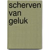 Scherven van geluk door Craven
