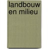 Landbouw en milieu door J.G. de Wilt