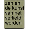 Zen en de kunst van het verliefd worden door Brenda Shoshanna