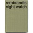 Rembrandts night watch