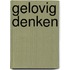 Gelovig denken