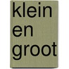 Klein en groot by G. Schilling