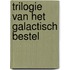 Trilogie van het Galactisch Bestel