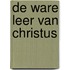 De ware leer van Christus