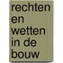 Rechten en wetten in de bouw