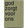 God zorgt voor ons by Inga Wittholt