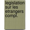 Legislation sur les etrangers compl. door Mulders