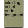 Inleiding in het Oude Testament door M.G.C. Vervenne