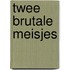 Twee brutale meisjes