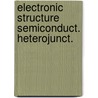 Electronic structure semiconduct. heterojunct. by Unknown