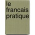 Le francais pratique