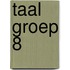 Taal groep 8